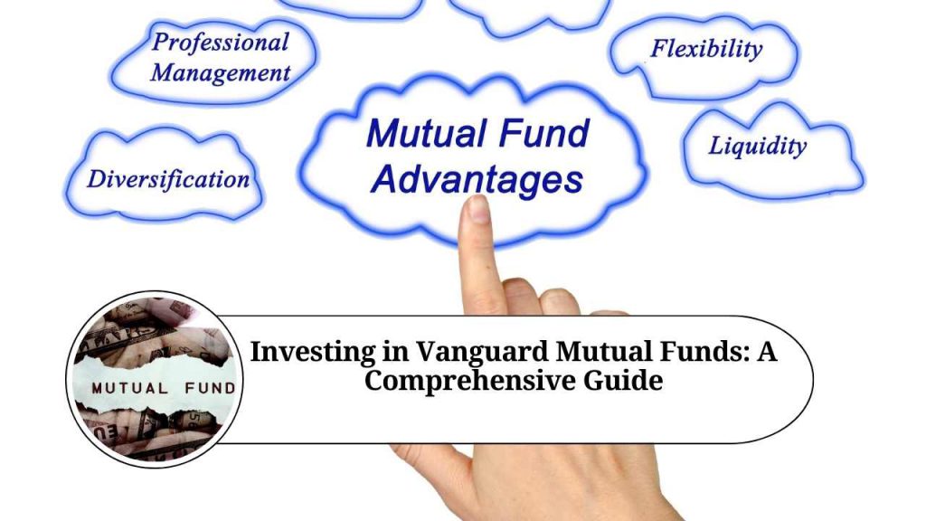 Investing in Vanguard Mutual Funds A Comprehensive Guide