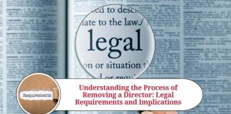 Understanding the Process of Removing a Director: Legal Requirements and Implications