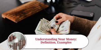 Understanding Near Money: Definition, Examples, and FAQs