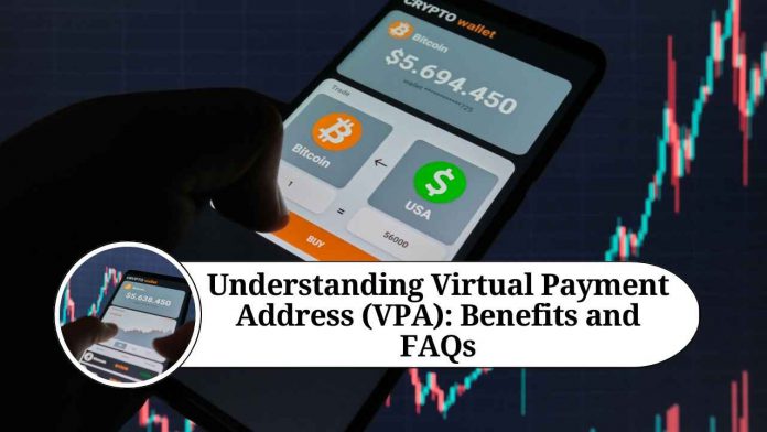 Understanding Virtual Payment Address (VPA): Benefits and FAQs