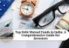 Top Debt Mutual Funds in India: A Comprehensive Guide for Investors