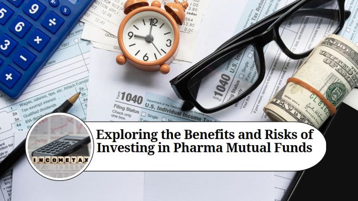 Exploring the Benefits and Risks of Investing in Pharma Mutual Funds