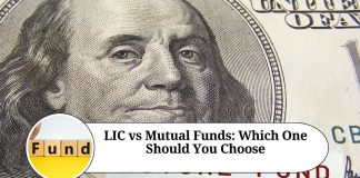 LIC vs Mutual Funds: Which One Should You Choose