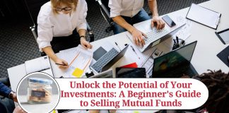 Unlock the Potential of Your Investments: A Beginner's Guide to Selling Mutual Funds