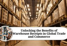 Unlocking the Benefits of Warehouse Receipts in Global Trade and Commerce