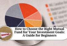 How to Choose the Right Mutual Fund for Your Investment Goals: A Guide for Beginners "How to Choose the Right Mutual Fund for Your Investment Goals: A Guide for Beginners