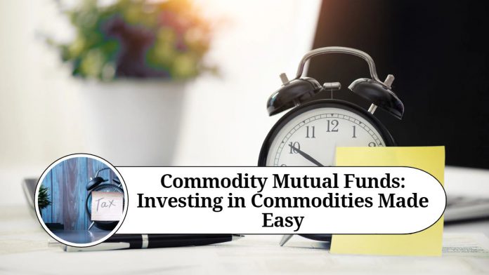 Commodity Mutual Funds: Investing in Commodities Made Easy