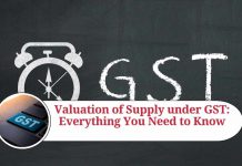 Valuation of Supply under GST: Everything You Need to Know