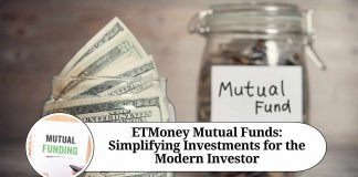 ETMoney Mutual Funds: Simplifying Investments for the Modern Investor