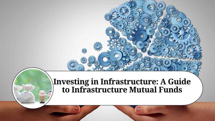 Investing in Infrastructure: A Guide to Infrastructure Mutual Funds