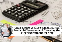 Open-Ended vs Close-Ended Mutual Funds: Understanding the Differences and Choosing the Right Investment for You