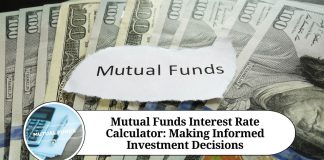 Mutual Funds Interest Rate Calculator: Making Informed Investment Decisions
