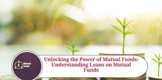 Unlocking the Power of Mutual Funds: Understanding Loans on Mutual Funds
