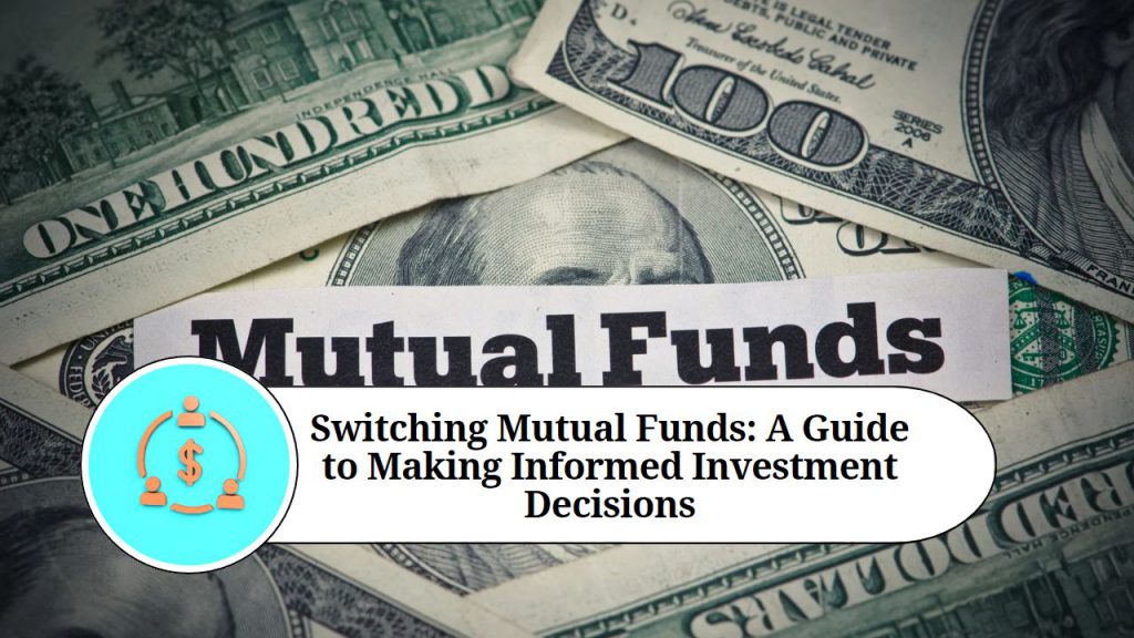 Switching Mutual Funds: A Guide to Making Informed Investment Decisions ...