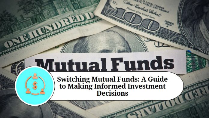 Switching Mutual Funds: A Guide to Making Informed Investment Decisions