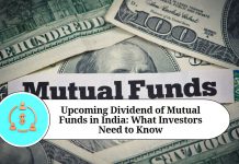 Upcoming Dividend of Mutual Funds in India: What Investors Need to Know