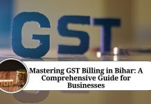 Mastering GST Billing in Bihar: A Comprehensive Guide for Businesses