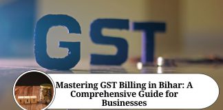 Mastering GST Billing in Bihar: A Comprehensive Guide for Businesses