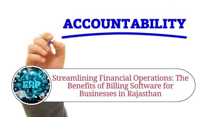 Streamlining Financial Operations: The Benefits of Billing Software for Businesses in Rajasthan