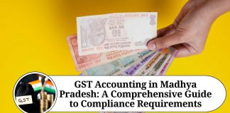 GST Accounting in Madhya Pradesh: A Comprehensive Guide to Compliance Requirements