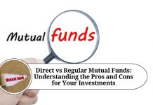 Direct vs Regular Mutual Funds: Understanding the Pros and Cons for Your Investments