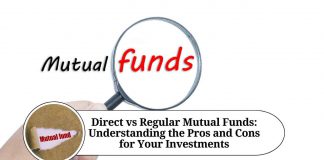 Direct vs Regular Mutual Funds: Understanding the Pros and Cons for Your Investments
