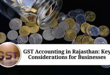 GST Accounting in Rajasthan: Key Considerations for Businesses