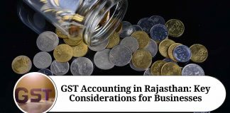 GST Accounting in Rajasthan: Key Considerations for Businesses