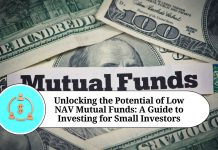Unlocking the Potential of Low NAV Mutual Funds: A Guide to Investing for Small Investors