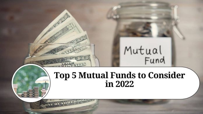 Top 5 Mutual Funds to Consider in 2022