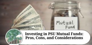 Investing in PSU Mutual Funds: Pros, Cons, and Considerations
