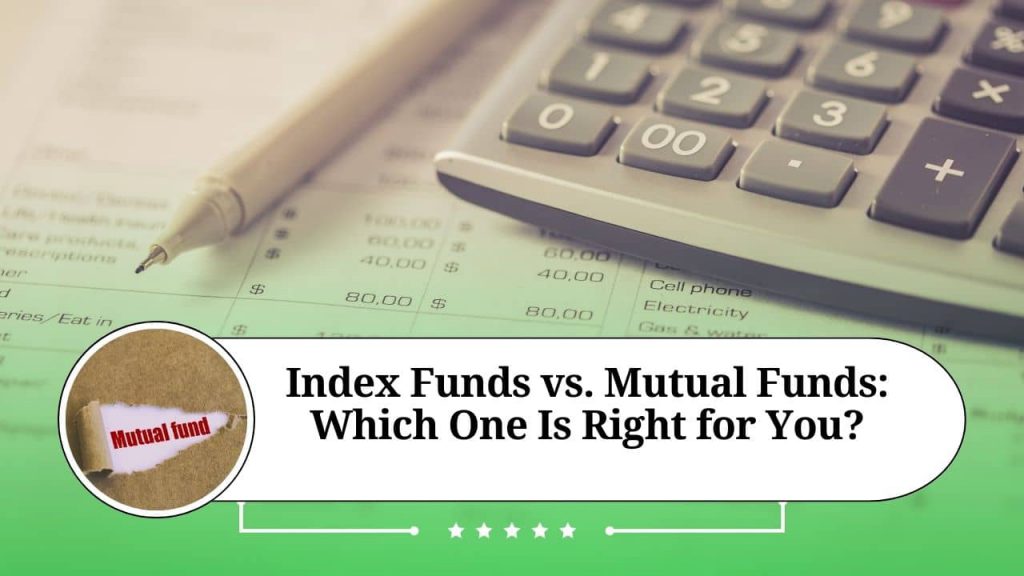 Index Funds Vs. Mutual Funds: Which One Is Right For You? - Marg ERP Blog