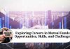 Exploring Careers in Mutual Funds: Opportunities, Skills, and Challenges