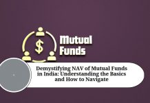 Demystifying NAV of Mutual Funds in India: Understanding the Basics and How to Navigate