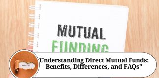Understanding Direct Mutual Funds: Benefits, Differences, and FAQs"