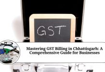 Mastering GST Billing in Chhattisgarh: A Comprehensive Guide for Businesses