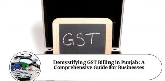 Demystifying GST Billing in Punjab: A Comprehensive Guide for Businesses