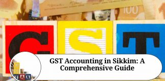 GST Accounting in Sikkim: A Comprehensive Guide