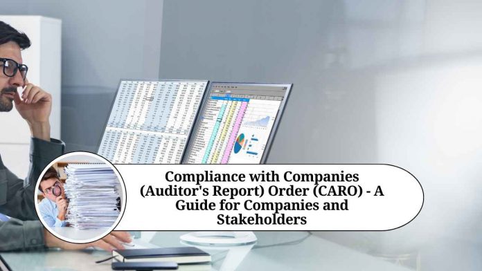 Compliance with Companies (Auditor's Report) Order (CARO) - A Guide for Companies and Stakeholders