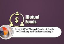 Live NAV of Mutual Funds: A Guide to Tracking and Understanding It