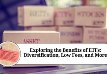 Exploring the Benefits of ETFs: Diversification, Low Fees, and More