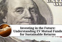 Investing in the Future: Understanding EV Mutual Funds for Sustainable Returns