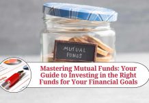 Mastering Mutual Funds: Your Guide to Investing in the Right Funds for Your Financial Goals