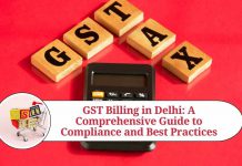 GST Billing in Delhi: A Comprehensive Guide to Compliance and Best Practices