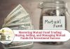 Mastering Mutual Fund Trading: Your Comprehensive Guide to Buying, Selling, and Managing Mutual Funds for Investment Success