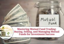 Mastering Mutual Fund Trading: Your Comprehensive Guide to Buying, Selling, and Managing Mutual Funds for Investment Success