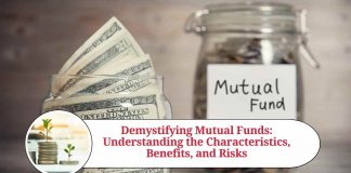 Demystifying Mutual Funds: Understanding the Characteristics, Benefits, and Risks of Mutual Fund Investments