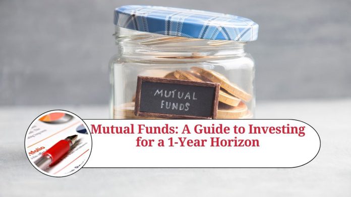 Mutual Funds: A Guide to Investing for a 1-Year Horizon