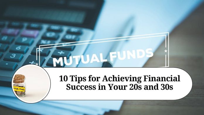 10 Tips for Achieving Financial Success in Your 20s and 30s