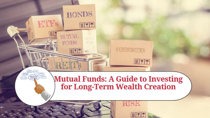 Mutual Funds: A Guide to Investing for Long-Term Wealth Creation